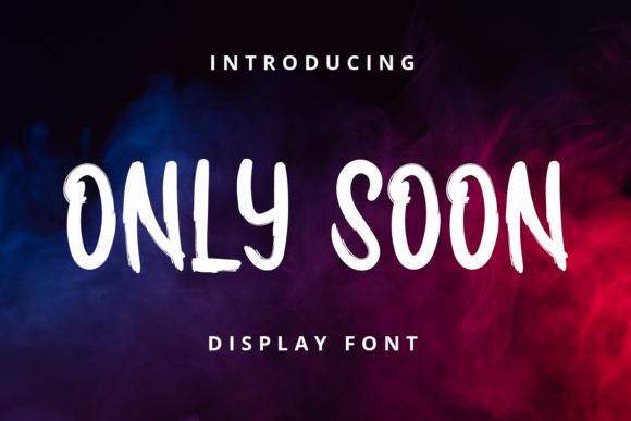 Only Soon: A Joyful Display Font for Branding That Feels Human