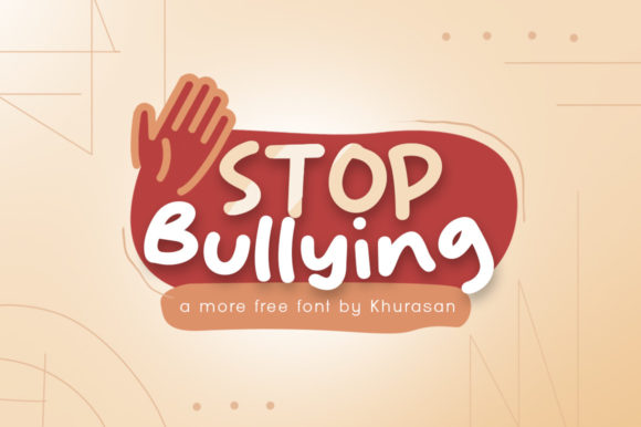 Stop Bullying Font: A Fresh, Friendly Display Typeface for Small Brands